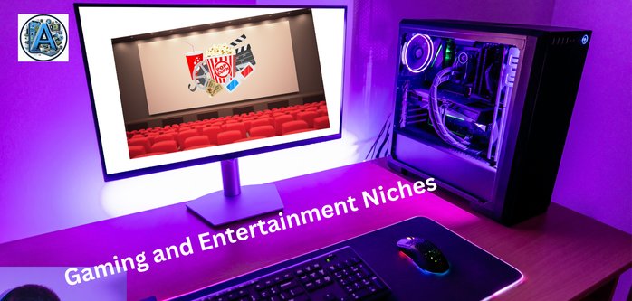 gaming and entertainment affiliate marketing niches